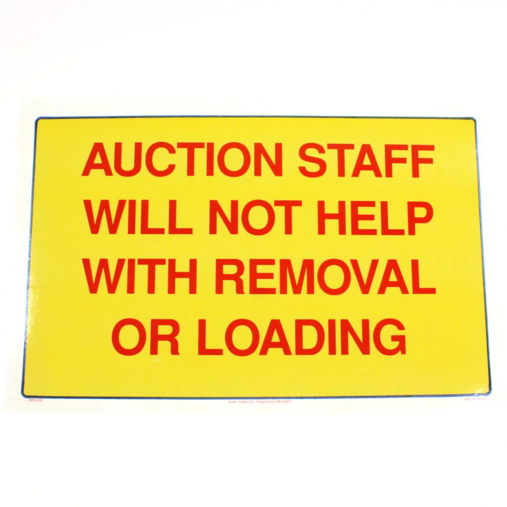 "Auction Staff Will Not Help" - 11" x 17" Laminated Sign
