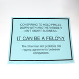"Conspiring Can Be a Felony" - 18" x 24" Laminated Sign