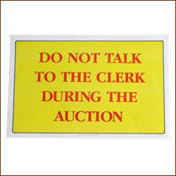 Do Not Talk To Clerk During Auction 11 x 17 Laminated Sign