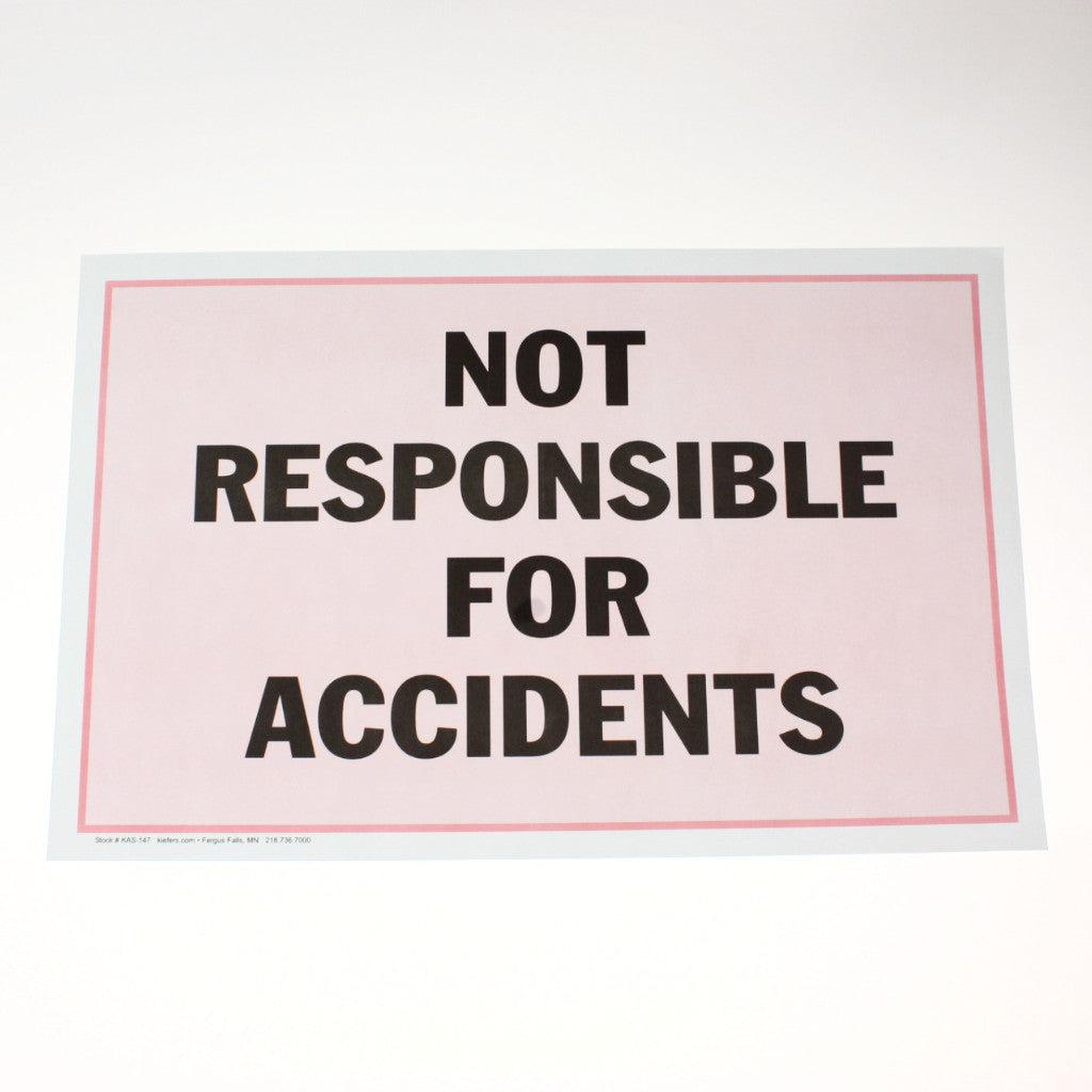 Not Responsible for Accidents 11 x 17 Laminated Sign